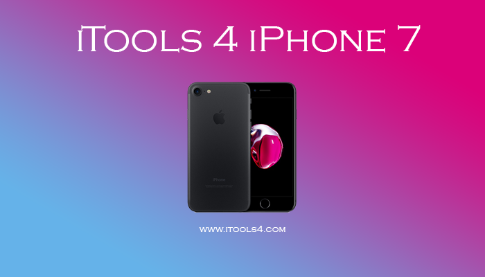 iTools 4 iPhone 7